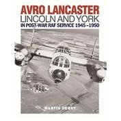 Avro Lancaster, Lincoln & York In Post-War RAF Service 1945-1950