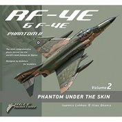 RF-4E & F-4E Phantom II Under The Skin (Volume 2)