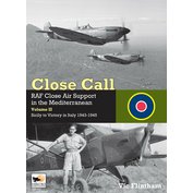 Close Call RAF Close Air Support in the Mediterranean Volume 1