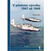 V pilotním výcviku 1947 až 1949