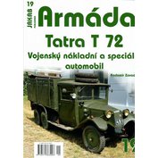 Armáda č.19 Tatra T 72 Vojenský nákladní a speciální automobil (R. Zavadil)