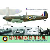 No.1 Supermarine Spitfire Mk I in RAF Service - 1936 to the Battle Britain