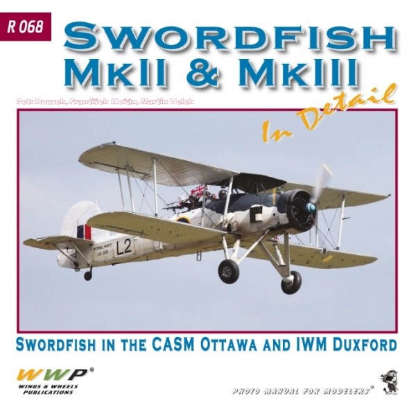 SWORDFISH Mk．II＆Mk．III In Detail Fairey Swordfish - War History